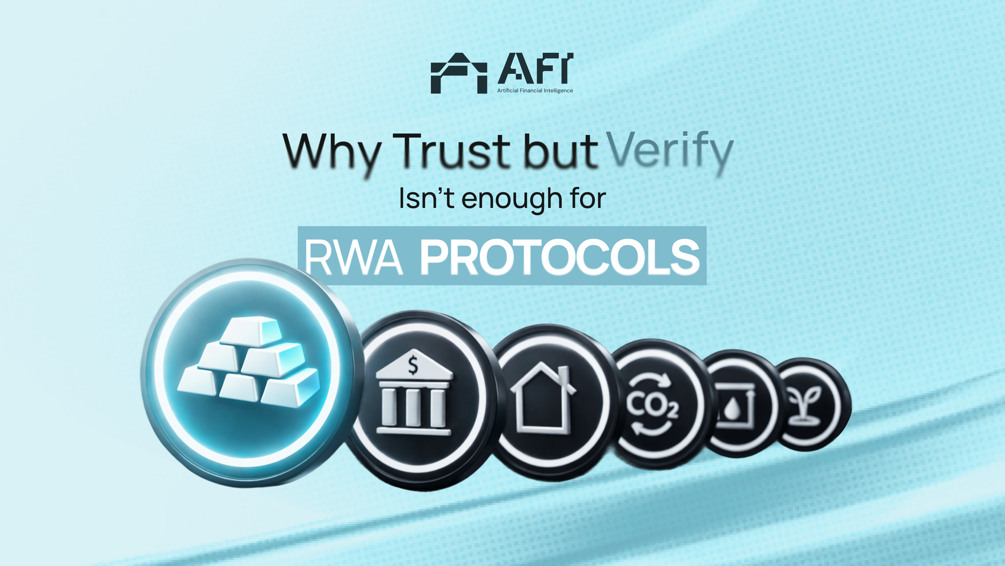 Why "Trust But Verify" Isn't Enough for RWA Protocols