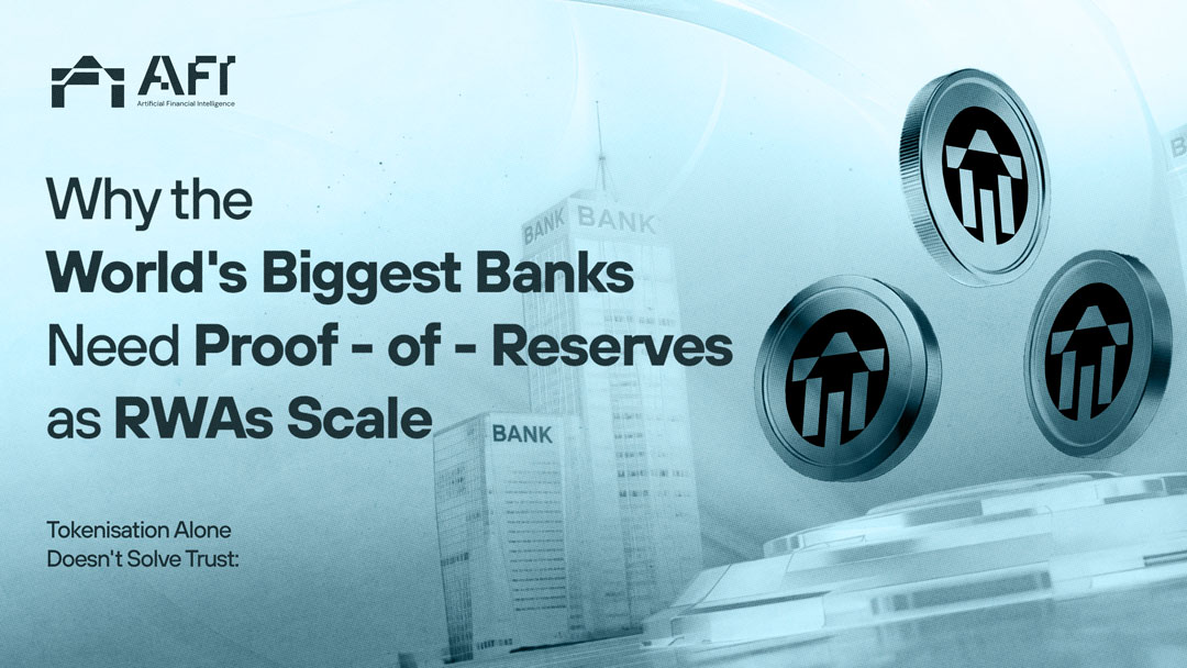 Tokenisation Alone Doesn't Solve Trust: Why the World's Biggest Banks Need Proof of Reserve as RWAs Scale